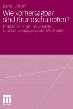 Wie Vorhersagbar Sind Grundschulnoten? af Katrin Lintorf