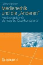 Medienethik Und Die Anderen af Barbel Roeben