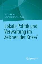 Lokale Politik Und Verwaltung Im Zeichen Der Krise?