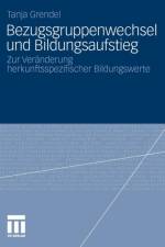 Bezugsgruppenwechsel Und Bildungsaufstieg af Tanja Grendel