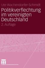 Politikverflechtung im Vereinigten Deutschland af Ute Wachendorfer-Schmidt