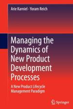Managing the Dynamics of New Product Development Processes af Arie Karniel