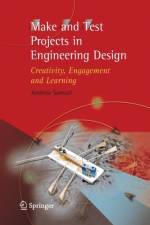 Make and Test Projects in Engineering Design af Andrew E. Samuel