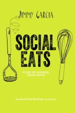 Social Eats: Gourment pop-up food in your own home af Jimmy Garcia