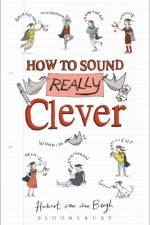 How to Sound Really Clever af Hubert van den Bergh