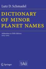 Dictionary of Minor Planet Names af Lutz D. Schmadel