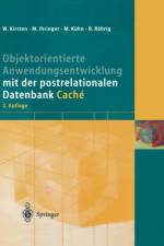 Objektorientierte Anwendungsentwicklung Mit Der Postrelationalen Datenbank Cache af Wolfgang Kirsten