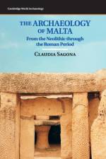 The Archaeology of Malta af Claudia (Dr Sagona