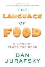The Language of Food af Dan (Stanford University) Jurafsky