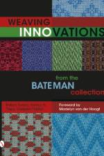 Weaving Innovations from the Bateman Collection