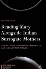 Reading Mary Alongside Indian Surrogate Mothers af Sharon Jacob