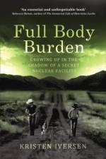 Full Body Burden af Kristen Iversen