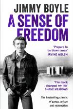 A Sense of Freedom af Jimmy Boyle