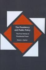 The Presidency and Public Policy af Robert Spitzer