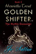 Henrietta Trout, Golden Shifter Book 2 af Jo Sutton