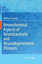 Neurochemical Aspects of Neurotraumatic and Neurodegenerative Diseases af Akhlaq A. Farooqui