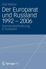 Der Europarat Und Russland 1992 - 2006 af Olaf Melzer