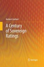 Century of Sovereign Ratings af Norbert Gaillard