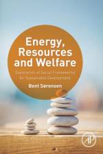 Energy, Resources and Welfare af Bent (Professor Sorensen