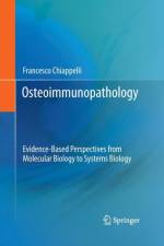 Osteoimmunopathology af Francesco Chiappelli