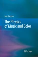 Physics of Music and Color af Leon Gunther