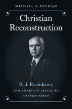 Christian Reconstruction af Michael J. McVicar