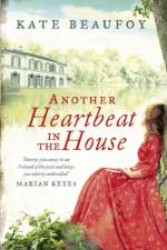 Another Heartbeat in the House af Kate Beaufoy
