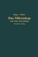 Mikroskop Und Seine Anwendung af Friedrich Tobler