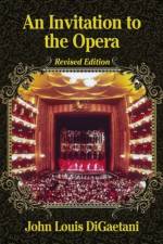 An Invitation to the Opera, Revised Edition af John Louis Digaetani