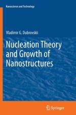Nucleation Theory and Growth of Nanostructures af Vladimir G. Dubrovskii