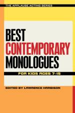 Best Contemporary Monologues for Kids Ages 7-15 af Lawrence Harbison