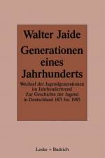 Generationen Eines Jahrhunderts af Walter Jaide