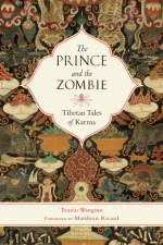 The Prince and the Zombie af Tenzin Wangmo