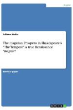 The magician Prospero in Shakespeare's The Tempest. A true Renaissance magus? af Juliane Stratz
