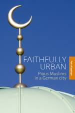 Faithfully Urban af Petra Kuppinger