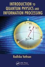 Introduction to Quantum Physics and Information Processing af Radhika (BITS Pilani K K Birla Vathsan