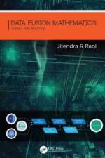 Data Fusion Mathematics af Jitendra R. (National Aerospace Laboratories (CSIR-NAL) Raol