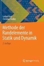 Methode Der Randelemente in Statik Und Dynamik af Lothar Gaul