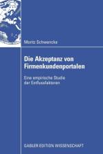 Die Akzeptanz Von Firmenkundenportalen af Moritz Schwencke