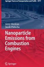 Nanoparticle Emissions From Combustion Engines af Jacek Pielecha