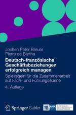 Deutsch-franzosische Geschaftsbeziehungen erfolgreich managen af Jochen Peter Breuer