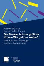 Die Banken in Ihrer Groessten Krise - Wie Geht Es Weiter?