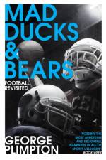 Mad Ducks and Bears af George Plimpton