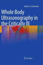 Whole Body Ultrasonography in the Critically Ill af Daniel A. Lichtenstein