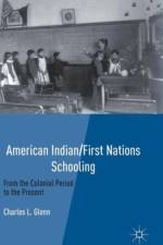 American Indian/First Nations Schooling af C. Glenn