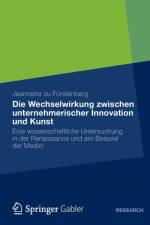 Die Wechselwirkung Zwischen Unternehmerischer Innovation Und Kunst af Jeannette zu Furstenberg