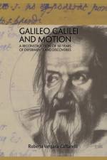 Galileo Galilei and Motion af Roberto Vergara Caffarelli