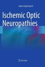 Ischemic Optic Neuropathies af Sohan Singh Hayreh