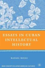 Essays in Cuban Intellectual History af R. Rojas