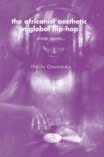 The Africanist Aesthetic in Global Hip-Hop af H. Osumare